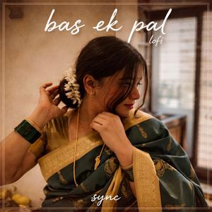 Bas Ek Pal Lofi Mix
