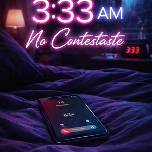 3_33am No Contestaste