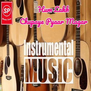 Hum Lakh Chupaye Pyaar Magar