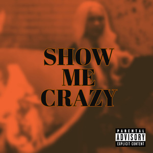 Show Me Crazy