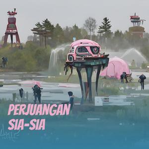 Perjuangan Sia-sia (Remastered 2023)