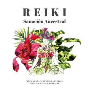 Reiki Sanación Ancestral
