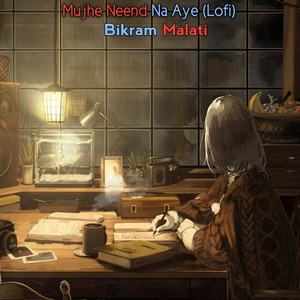Mujhe Neend Na Aye (Lofi)