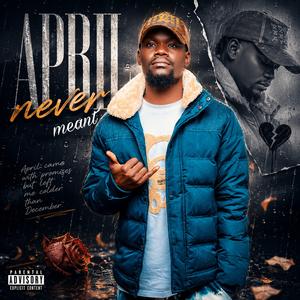 April Never Meant (feat. Krawn Ic)