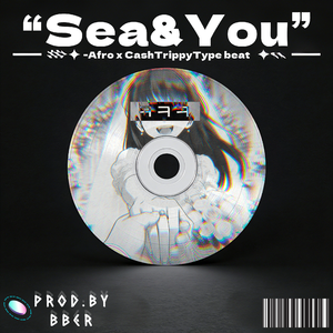 "Sea&You"-Afro x CashTrippy Type beat