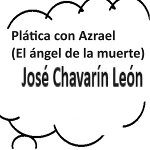 Plática Con Azrael (El Ángel de la Muerte)