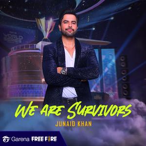 We Are Survivors (feat. Junaid Khan)