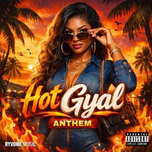 Hot Gyal Anthem