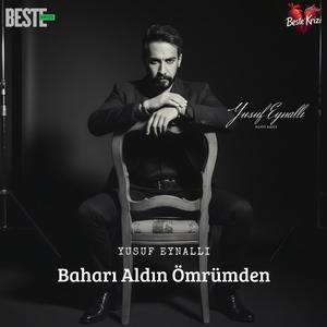 Baharı Aldın Ömrümden (feat. Yusuf Eynallı)