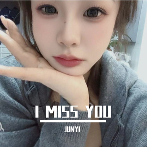 I MISS YOU