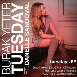 Tuesday (Chris IDH & Okan Evci Remix - Extended Mix)
