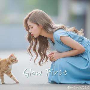 Glow First