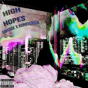 HIGH HOPES (feat. KUROTENSHI)