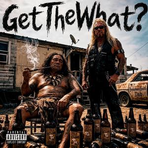 Get the waht?