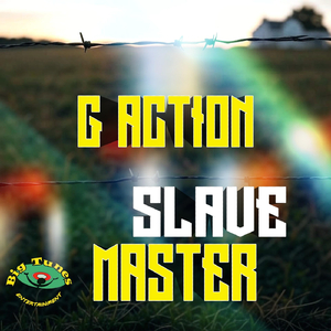 Slave Master (feat. Big Tunes Entertainment LLC)