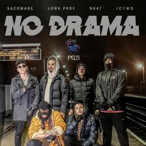 No Drama (feat. Lowk Prof, NK47 & ICtwo)