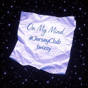 On My Mind #JerseyClub