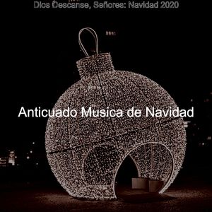 Navidad Virtual: Dios Descanse, Señores