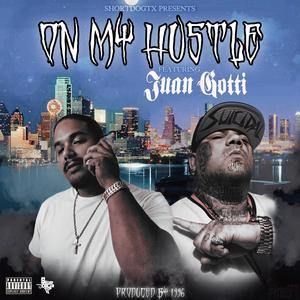 On My Hustle (feat. Juan Gotti)