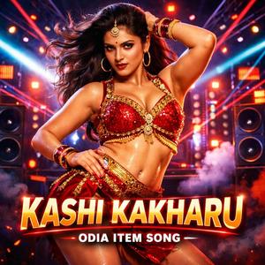 KASHI KAKHARU ODIA ITEM DJ MIX SONG