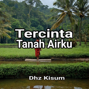 Tercinta Tanah Airku
