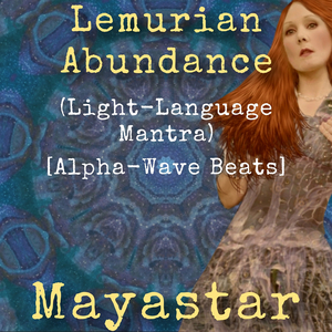 Lemurian Abundance (Light-Language Mantra) [Alpha-Wave Beats]