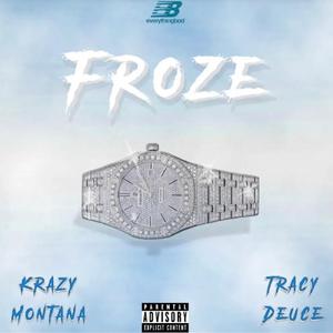 Froze (feat. Krazy Montana)