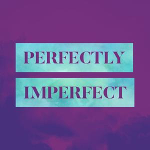 Perfectly Imperfect