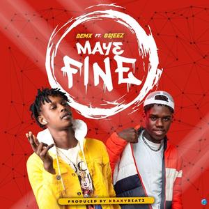 Mayɛ Fine (feat. Osjeez)