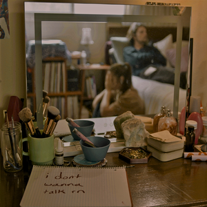 i don't wanna talk right now