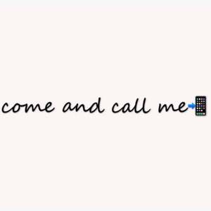 Come and Call Me.