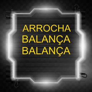 Arrocha Balança Balança