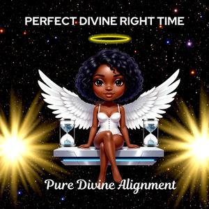 Perfect Divine Right Time