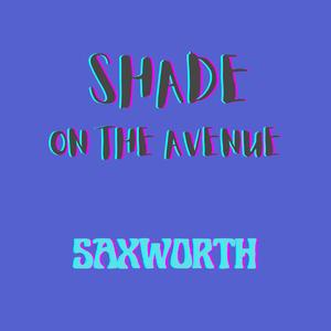 Shade on the Avenue (feat. Jeff Hackworth)