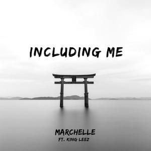 Including Me (feat. King Leez)