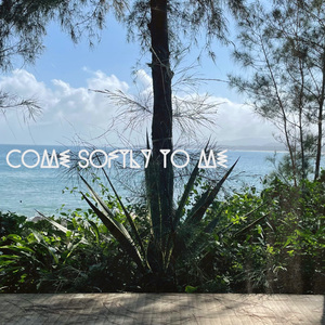 Come Softly to Me