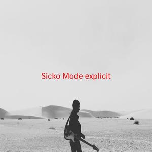 Sicko Mode (explicit) (Complete version originally performed by Travis Scott feat. Juicy J, Swae Lee and Drake)