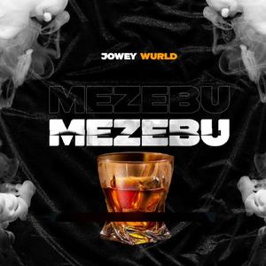Jowey Wurld _ Mezebu
