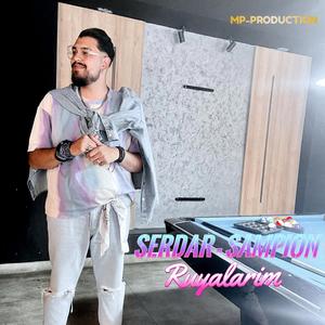 SERDAR SAMPION (RUYALARIM)