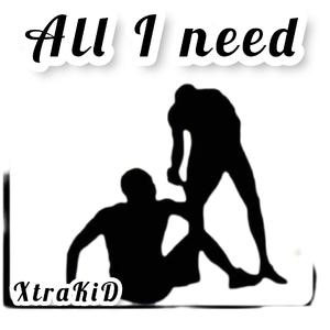 All I Need