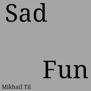 Sad Fun