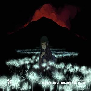 Nothing's holdin me back