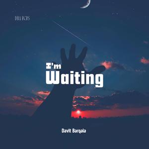 I'm Waiting