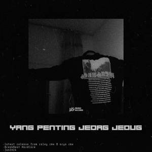 YANG PENTING JEDAG JEDUG