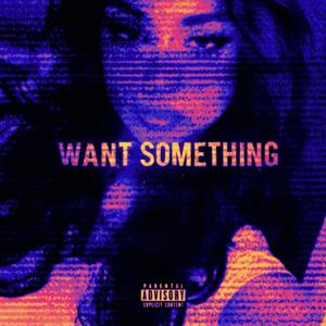Want Something
