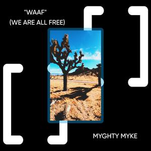 WAAF (We Are All Free)