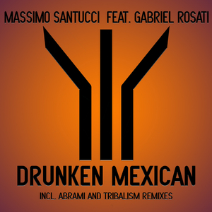 Drunken Mexican (Tribalism Remix)