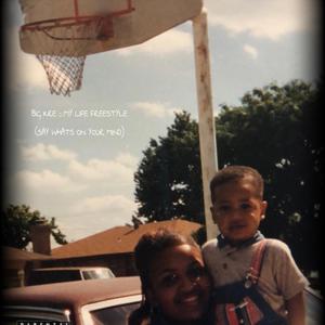 My Life Freestyle (Say What's On Your Mind)