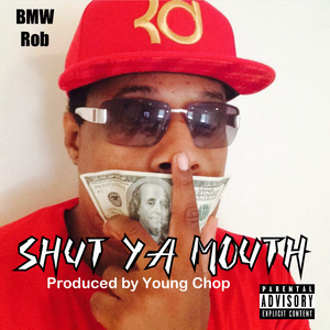Shut Ya Mouth