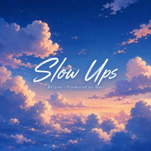 Slow Ups (Radio Edit)